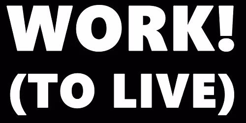 Work! (To Live) 14 - Electronic Body Music