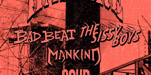 HAYWIRE, BAD BEAT, THE SISSY BOYS, MANKIND, AND SOUR @ THE ABYSS