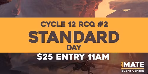Cycle 12 RCQ Standard #1 @ MTG MATE 