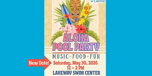 Aloha Pool Party - NEW DATE DUE TO POTENTIAL WEATHER