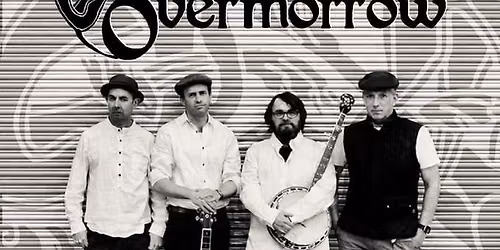 Bar open, Live music from The Overmorrows, Free Entry