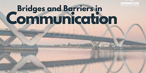(NYC) Bridges and Barriers in Communication - Introduction Workshop