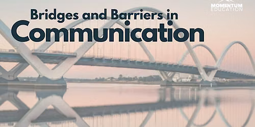 (NYC) Bridges and Barriers in Communication - Introduction Workshop