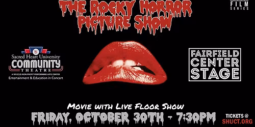 SHUCT AND FAIRFIELD CENTER STAGE PRESENT: THE ROCKY HORROR PICTURE SHOW Movie with Live Floor Show