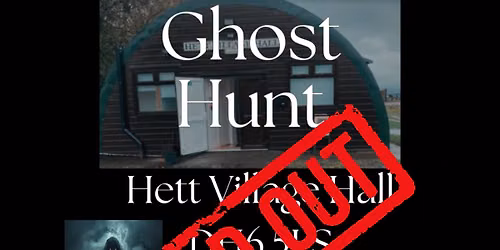 Hett Village Hall Ghost Hunt with the Shadow Stalkers 