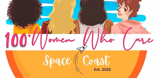 100+ Women Who Care Space Coast Quarterly Giving Circle Meeting