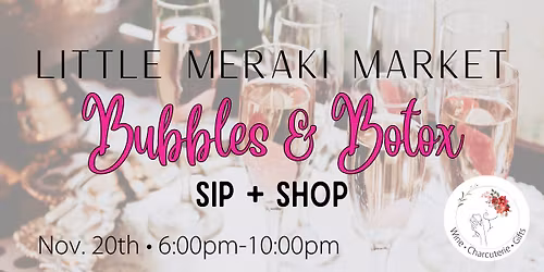 Bubbles & Botox | Sip + Shop