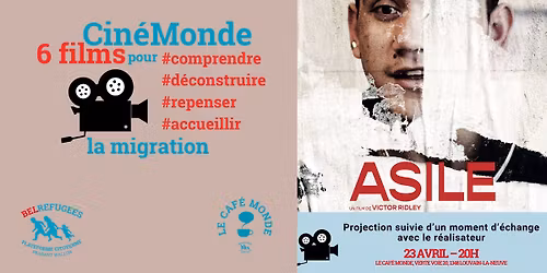 Projection-rencontre : Asile, de Victor Ridley, en pr\u00e9sence du r\u00e9alisateur \u2013 Cin\u00e9Monde#5