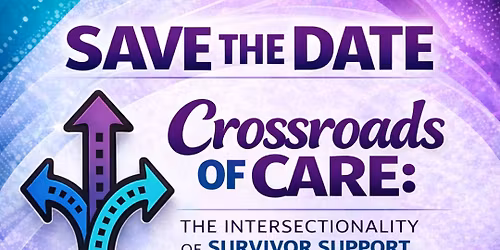 Crossroads of Care: The Intersectionality of Survivor Support