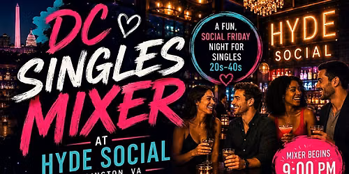 Friday Night Singles Mixer at Hyde Social