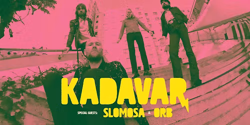 Kadavar + Slomosa + Orb \/\/ Doornroosje Nijmegen