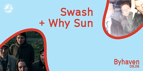 let's go mgmt presents: Swash + Why Sun \/\/ Byhaven 