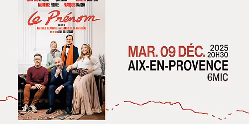 LE PR\u00c9NOM | 6MIC, Aix-en-Provence