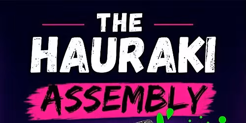 The Hauraki Assembly 2026!