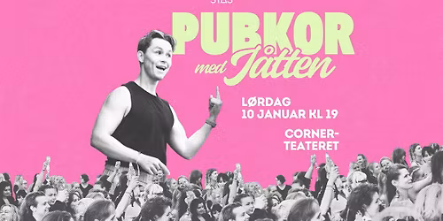 Pubkor med J\u00e5tten 10. januar