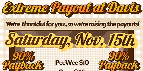 Extreme Payout @ Davis!