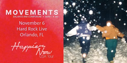 MOVEMENTS - HAPPIER NOW USA TOUR