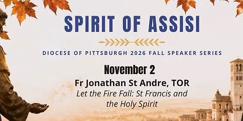 Spirit of Assisi Speaker Series - Fr Jonathan St Andre, TOR