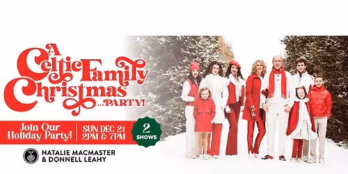 Natalie MacMaster & Donnell Leahy A Celtic Family Christmas... PARTY!