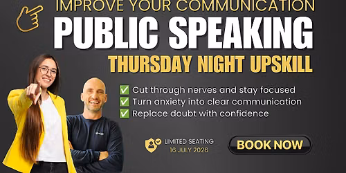 Improve your communication Public Speaking Thursday night upskill