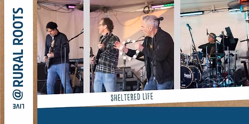 Live @ Rural Roots: Sheltered Life