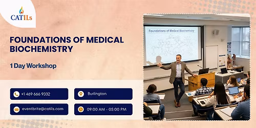 Foundations of Medical Biochemistry \u2013 1 Day Workshop | Burlington