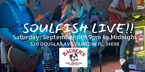 SoulFish Live at Bauser's!