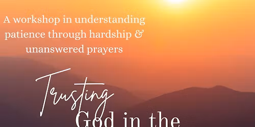 Trusting God in the Tension