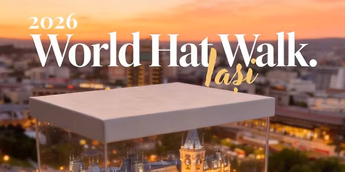 World Hat Walk 2026, la Ia\u0219i