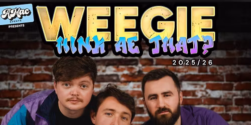 Weegie Hink Ae That? LIVE Glasgow