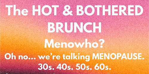 Hot & Bothered Brunch