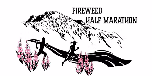 Inaugural Fireweed Half
