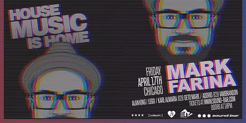 MARK FARINA \u2022 HOUSE MUSIC IS HOME \u2022 ALAN KING, LEGO and more!