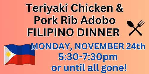Filipino Food Night: Teriyaki Chicken & Pork Rib Adobo Monday, November 24th