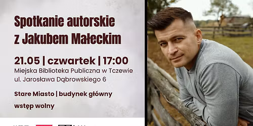 Jakub Ma\u0142ecki w Tczewie | spotkanie autorskie w ramach DKK