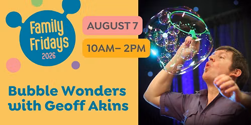 Bubble Wonders with Geoff Akins