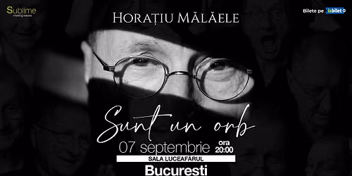 Bucure\u0219ti: Horatiu Malaele - Sunt un Orb