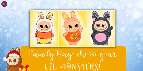 Family Day- choose your LIL MONSTERS!