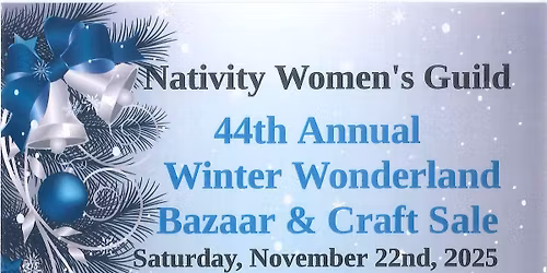 Nativity Women's Guild Winter Wonderland Bazaar & Craft Sale