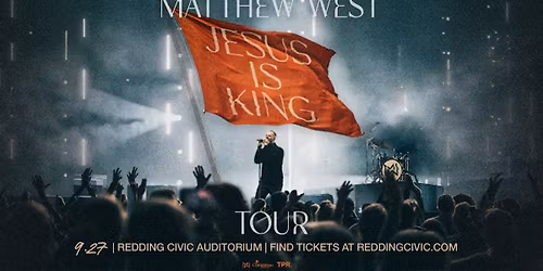 MATTHEW WEST - JESUS IS KING TOUR