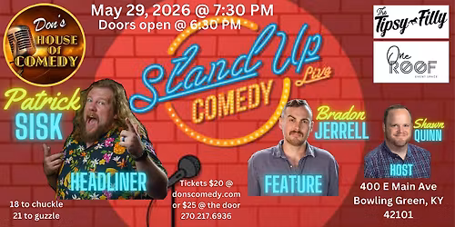 Headliner Patrick Sisk with feature Brandon Jerrell.