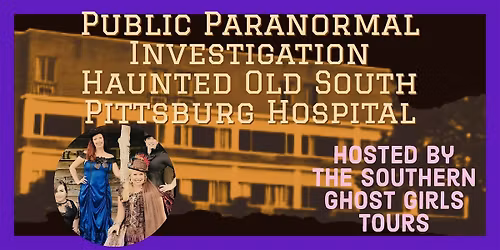 Paranormal Investigation, Old South Pittsburg Hospital Southern Ghost Girls