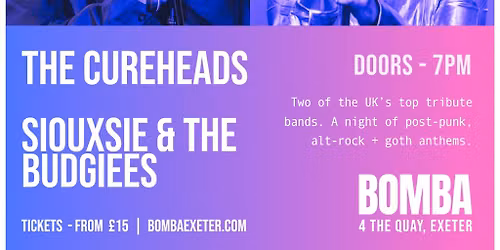 The Cureheads + Siouxsie & The Budgiees | 01.05.27 | Exeter