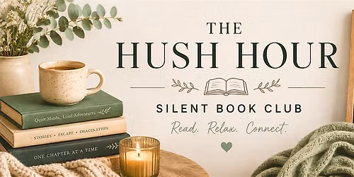 The Hush Hour Silent Book Club - Special Location