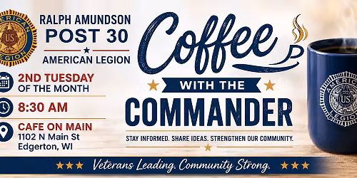 Ralph Amundson Post 30 - Coffee with the Commander