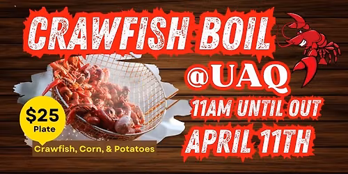 Crawfish Boil at the UAQ Shack!