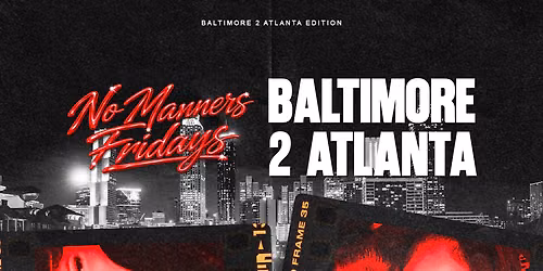 BALTIMORE2ATL Takeover @ NO MANNERS FRIDAYS: Ravens vs Falcons