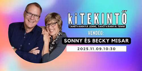 kiTEKINT\u0150 - Sonny \u00e9s Becky Misar a Naphegyben