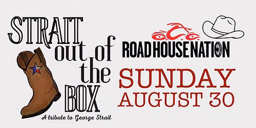 Road House Nation Presents: Strait Out of the Box- A Tribute to George Strait