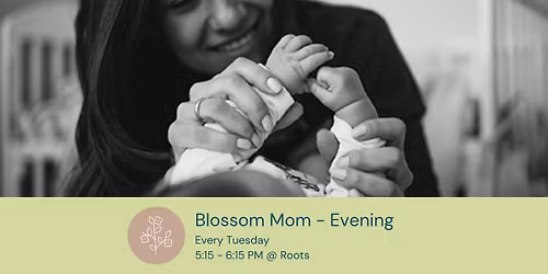 Blossom Mom-- Tuesday Evening
